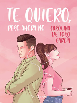 cover image of Te quiero, pero ahora no